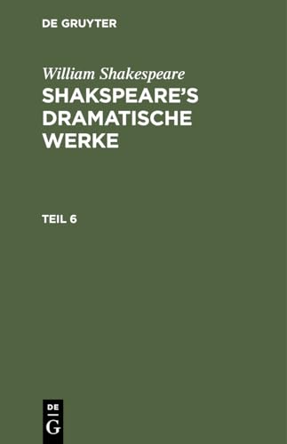 Beispielbild fr William Shakespeare: Shakspeares dramatische Werke. Teil 6 zum Verkauf von Buchpark
