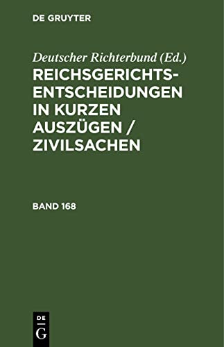 9783112514658: Reichsgerichts-Entscheidungen in Kurzen Auszgen, Zivilsachen (168)