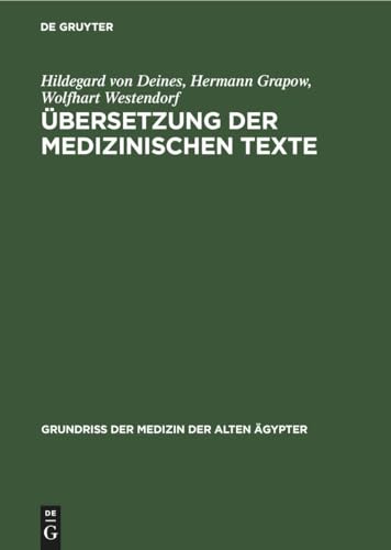Stock image for bersetzung der medizinischen Texte (Grundriss der Medizin der alten gypter, 4, 1) (German Edition) for sale by California Books