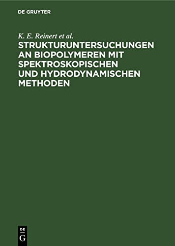 Imagen de archivo de Strukturuntersuchungen an Biopolymeren mit spektroskopischen und hydrodynamischen Methoden (German Edition) a la venta por Lucky's Textbooks