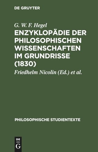 9783112531112: Enzyklopdie der philosophischen Wissenschaften im Grundrisse (1830) (Philosophische Studientexte)