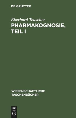 Stock image for Pharmakognosie, Teil I (Wissenschaftliche Taschenbcher, 61) (German Edition) for sale by Lucky's Textbooks