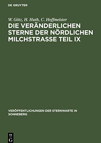 Imagen de archivo de Die vernderlichen Sterne der nrdlichen Milchstrae Teil IX (Verffentlichungen der Sternwarte in Sonneberg, 4, 2) (German Edition) a la venta por California Books