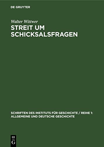 9783112540411: Streit Um Schicksalsfragen: Die Deutsche Sozialdemokratie Zu Krieg Und Vaterlandsverteidigung, 1907-1914: 26