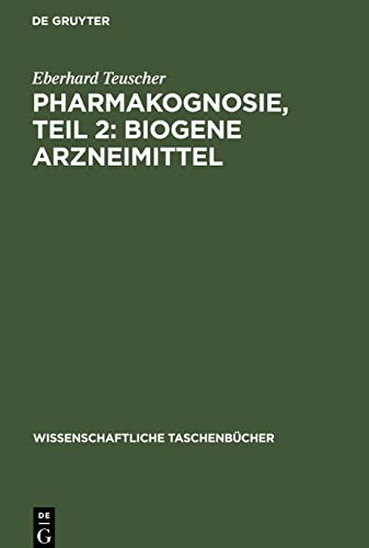 Stock image for Pharmakognosie, Teil 2: Biogene Arzneimittel (Wissenschaftliche Taschenbcher, 62) (German Edition) for sale by Lucky's Textbooks