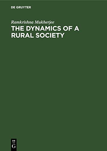 9783112582299: The Dynamics of a Rural Society: A Study of the Economic Structure in Bengal Villages