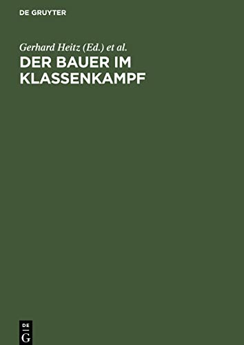 9783112592113: Der Bauer Im Klassenkampf: Studien Zur Geschichte Des Deutschen Bauernkrieges Und Der Buerlichen Klassenkmpfe Im Sptfeudalismus