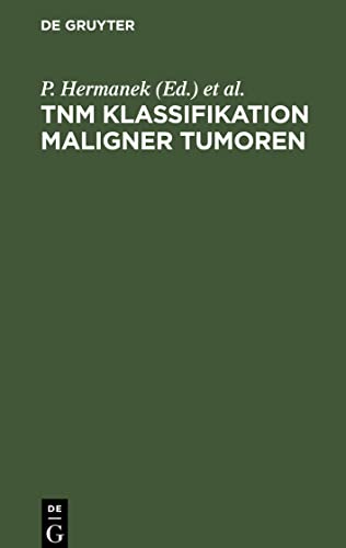 Imagen de archivo de TNM Klassifikation maligner Tumoren: UICC, International Union against Cancer (German Edition) a la venta por Lucky's Textbooks