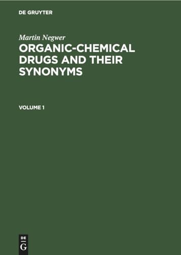 Stock image for Martin Negwer: Organic-chemical drugs and their synonyms. Volume 1 for sale by California Books