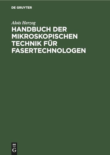 Beispielbild fr Handbuch der mikroskopischen Technik fr Fasertechnologen zum Verkauf von Buchpark