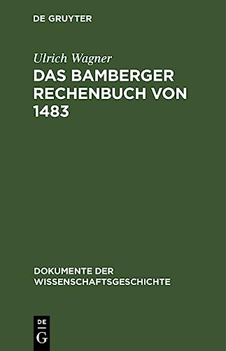 Stock image for Das Bamberger Rechenbuch Von 1483 (Dokumente Der Wissenschaftsgeschichte)