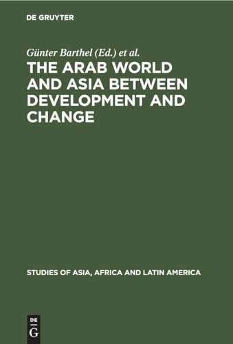 Stock image for The Arab World and Asia Between Development and Change for sale by PBShop.store US