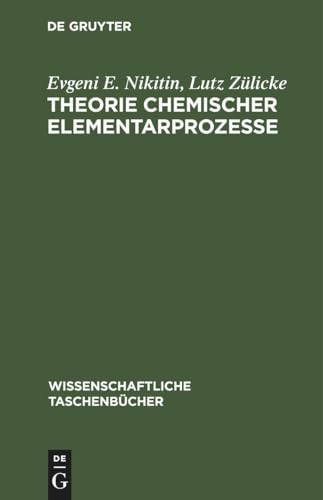 Imagen de archivo de Theorie chemischer Elementarprozesse (Wissenschaftliche Taschenbcher, 204) (German Edition) a la venta por Lucky's Textbooks