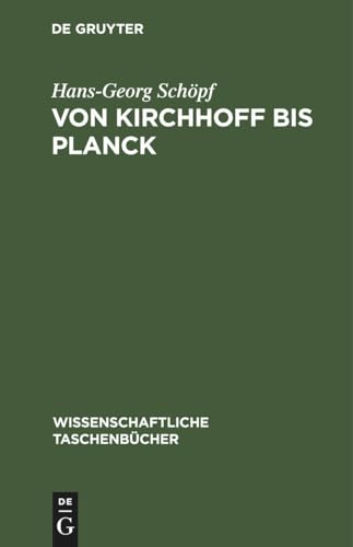 9783112621899: Von Kirchhoff bis Planck: Theorie der Wrmestrahlung in historisch-kritischer Darstellung