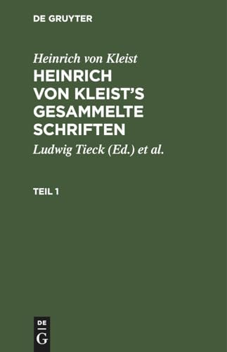 Stock image for Heinrich von Kleist: Heinrich von Kleist?s gesammelte Schriften. Teil 1 (German Edition) for sale by California Books
