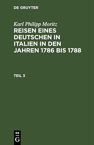 9783112629734: Reisen eines Deutschen in Italien in den Jahren 1786 bis 1788