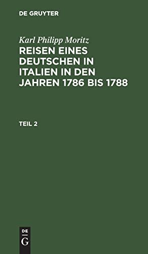 9783112629758: Reisen eines Deutschen in Italien in den Jahren 1786 bis 1788