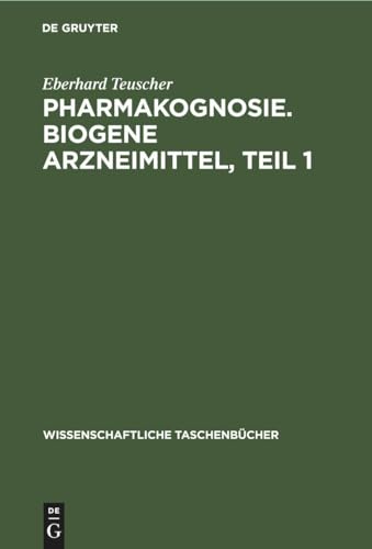 Stock image for Pharmakognosie. Biogene Arzneimittel; Teil 1 for sale by Ria Christie Collections