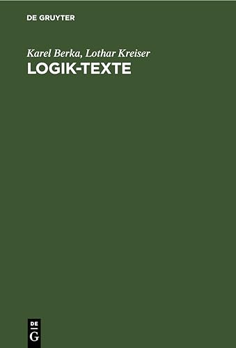 9783112645819: Logik-Texte: Kommentierte Auswahl Zur Geschichte Der Modernen Logik