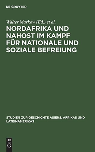 Imagen de archivo de Nordafrika Und Nahost Im Kampf Fr Nationale Und Soziale Befreiung a la venta por Revaluation Books