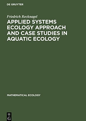 Stock image for Applied Systems Ecology Approach and Case Studies in Aquatic Ecology (Mathematical Ecology) (German Edition) for sale by California Books