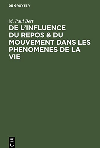 Stock image for De l'influence du repos & du mouvement dans les phenomenes de la vie -Language: french for sale by GreatBookPrices