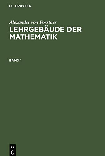 Stock image for Lehrbuch der niederen Arithmetik: Von der Begrndung der Arithmetik bis zur Vollendung der Lehre von den Logarithmen (German Edition) for sale by California Books