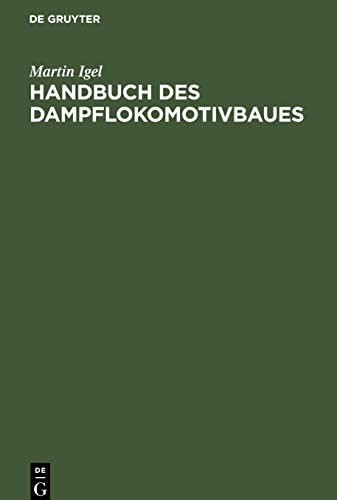 Imagen de archivo de Handbuch des Dampflokomotivbaues (German Edition) a la venta por California Books