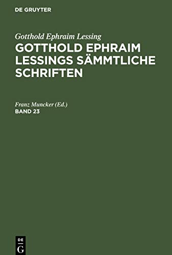 9783112696194: Gotthold Ephraim Lessing: Gotthold Ephraim Lessings Smmtliche Schriften. Band 23