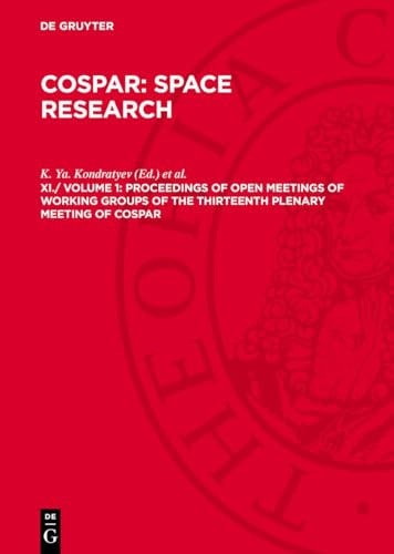 9783112781685: Proceedings of Open Meetings of Working Groups of the Thirteenth Plenary Meeting of Cospar: Leningrad, USSR, 20–29 May 1970