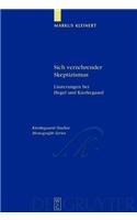 Sich Verzehrender Skeptizismus: L Uterungen Bei Hegel Und Kierkegaard (Kierkegaard Studies. Monograph) (German Edition) (9783119160421) by Kleinert, Markus