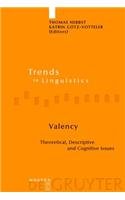 9783119162111: Valency: Theoretical, Descriptive and Cognitive Issues: 187 (Trends in Linguistics. Studies and Monographs [TILSM])