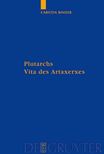 9783119162333: Plutarchs Vita Des Artaxerxes: Ein Historischer Kommentar (G Ttinger Forum F R Altertumswissenschaft. Beihefte N.F.) (German Edition)