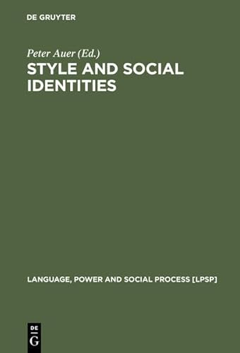 9783119162937: Style and Social Identities: Alternative Approaches to Linguistic Heterogeneity: 18 (Language, Power and Social Process [LPSP])