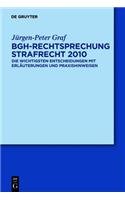 9783119163972: Bgh-Rechtsprechung Strafrecht 2010: Die Wichtigsten Entscheidungen Mit Erl Uterungen Und Praxishinweisen