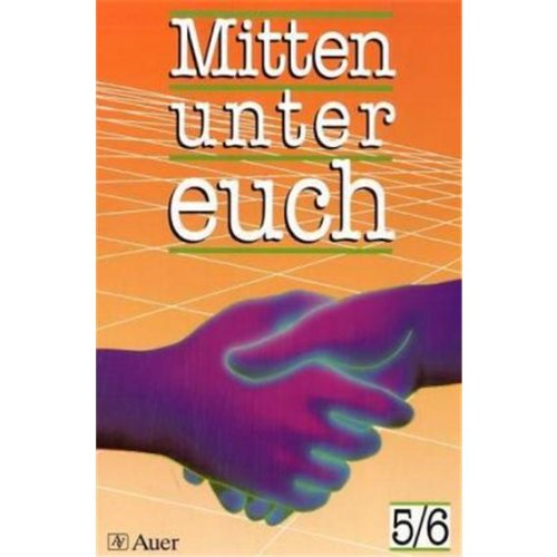 Mitten unter euch: Schülerband 5. und 6. Jahrgangsstufe - Andreas Baur