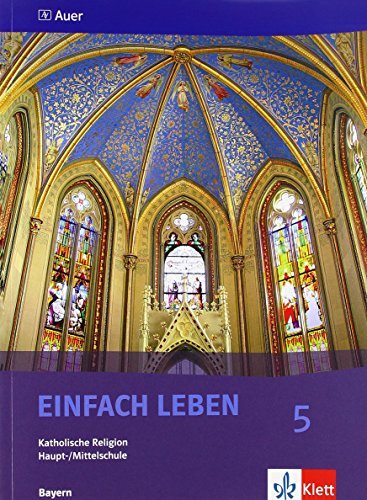 9783120026532: Einfach Leben. Katholische Religion fr Hauptschulen in Bayern / Schlerband 5. Jahrgangsstufe