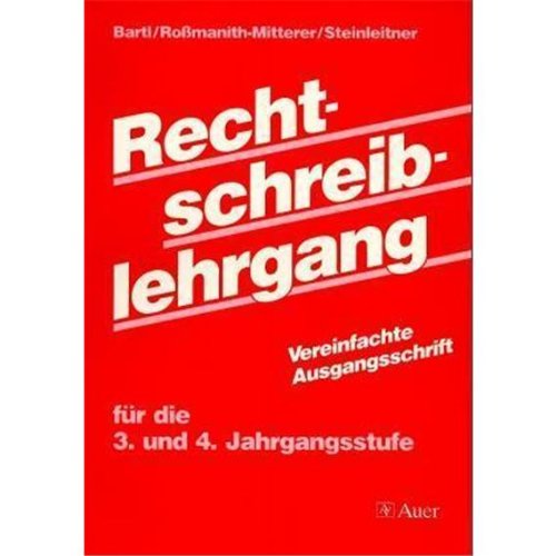 9783120030102: Rechtschreiblehrgang 3. und 4. Jahrgangsstufe - Neue Rechtschreibung: Vereinfachte Ausgangsschrift