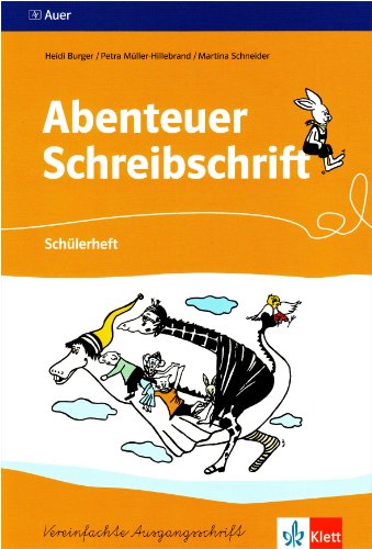 Beispielbild fr Abenteuer Schreibschrift. Vereinfachte Ausgangsschrift. Schlerheft fr Rechtshnder zum Verkauf von medimops