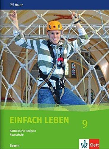 Beispielbild fr Einfach Leben. Katholische Religion fr Realschulen in Bayern. Schlerband 9. Jahrgangsstufe zum Verkauf von medimops