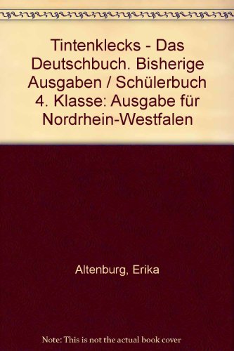 Tintenklecks - Das Deutschbuch. Bisherige Ausgabe / Schülerbuch 4. Klasse: Ausgabe für Nordrhein-Westfalen - Altenburg, Erika, Gersch, Andrea