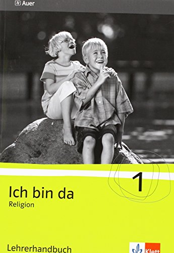 Ich bin da - Religion. Neubearbeitete Ausgabe für Nordrhein-Westfalen, Hessen, Hamburg, Niedersachsen: Ich bin da - Religion. Neubearbeitung für . Lehrerhandbuch mit Kopiervorlagen 1. Klasse - Friedrich Fischer