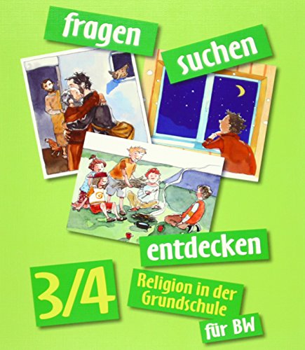 fragen - suchen - entdecken 3/4. Ausgabe Baden-Württemberg: Schülerbuch Klasse 3/4 (fragen - suchen - entdecken. Ausgabe für Baden-Württemberg ab 2004) - Bauer, Michael, Angelika Dott Inge Höpfl u. a.