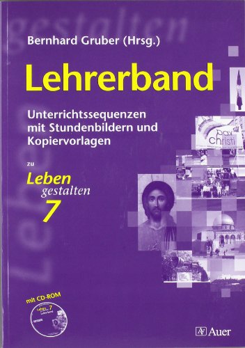 Beispielbild fr Leben gestalten. Unterrichtswerk fr den katholischen Religionsunterricht 7. Klasse am Gymnasium. Lehrerband: Unterrichtssequenzen mit Stundenbildern und Kopiervorlagen zum Verkauf von medimops