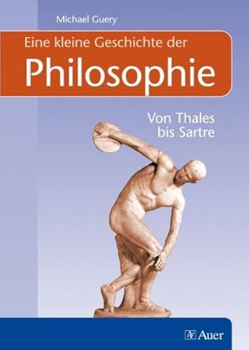 Beispielbild fr Eine kleine Geschichte der Philosophie: Von Thales bis Sartre zum Verkauf von medimops