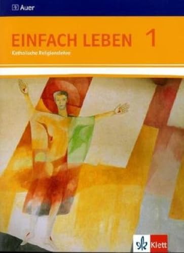 Beispielbild fr Einfach Leben. Katholische Religion fr Realschulen in Baden-Wrttemberg. Schlerband 5./6. Jahrg zum Verkauf von medimops