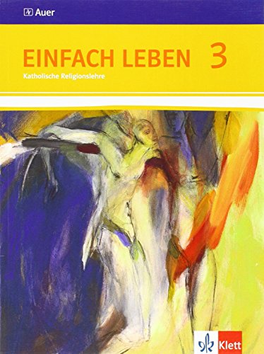 9783120062066: Einfach Leben. Schlerbuch 9./10. Schuljahr. Ausgabe S fr Rheinland-Pfalz, Baden-Wrttemberg und das Saarland: Schlerbuch Klasse 9/10