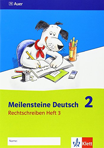 Meilensteine Deutsch - Rechtschreiben: Meilensteine Deutsch. 2. Schuljahr. Rechtschreiben. Heft 3