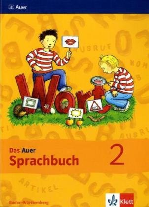 Stock image for Das Auer Sprachbuch. Ausgabe fr Baden-Wrttemberg - Neubearbeitung: Das Auer Sprachbuch. Neu. Schlerbuch 2. Klasse. Ausgabe fr Baden-Wrttemberg for sale by medimops