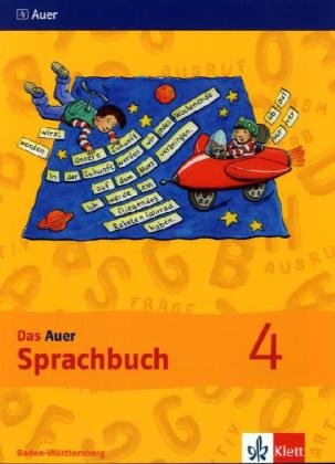 9783120065326: Das Auer Sprachbuch. Ausgabe fr Baden-Wrttemberg - Neubearbeitung. Schlerbuch 4. Klasse